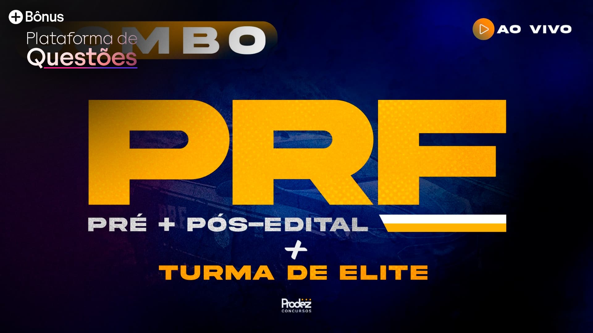 COMBO PRF | Pré + Pós-edital Exclusivo + Turma de Elite + Questões