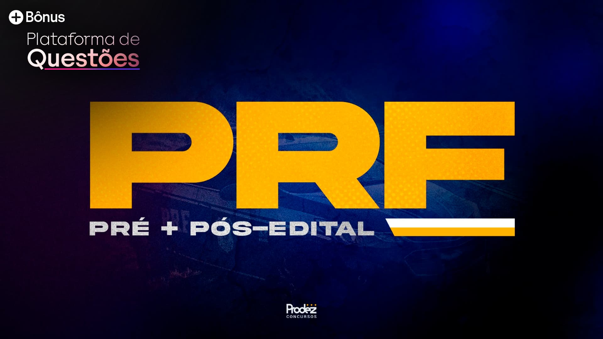 PRF | Pré + Pós-edital Exclusivo + Plataforma de Questões