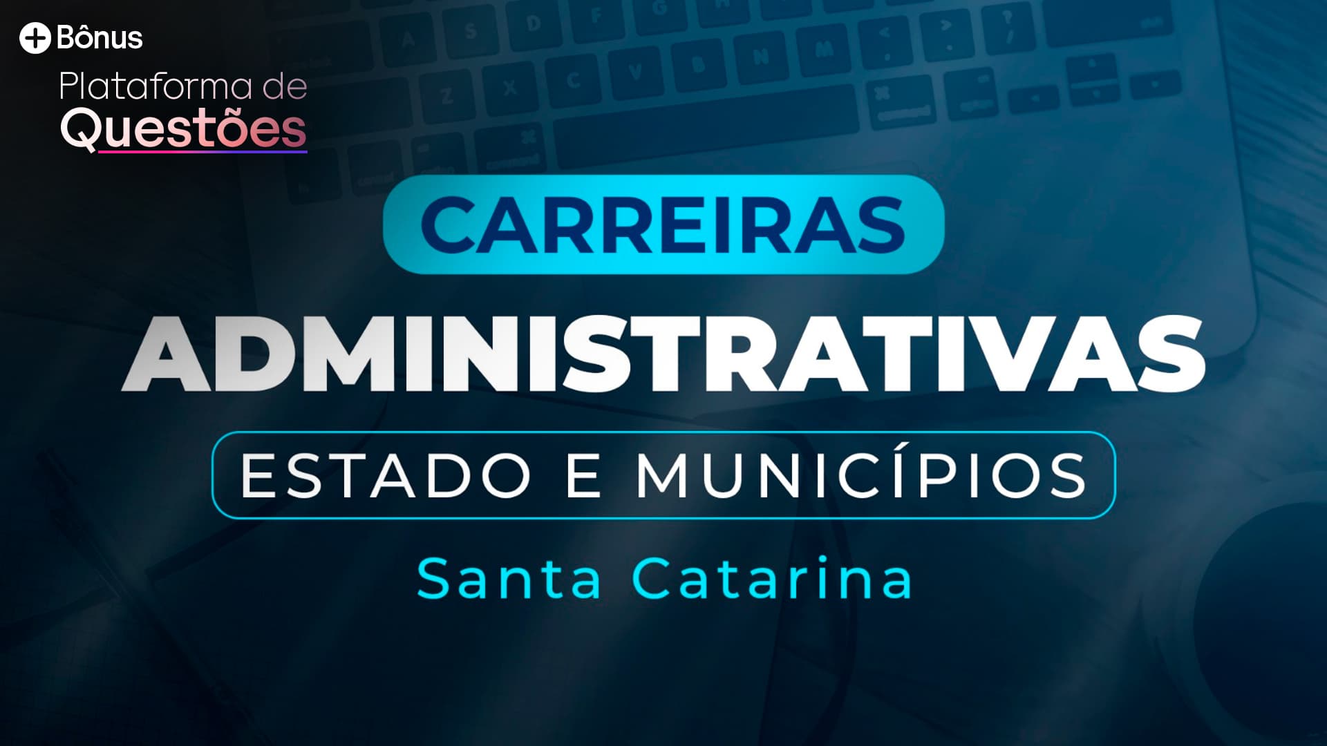 Carreiras Administrativas + Plataforma de Questões