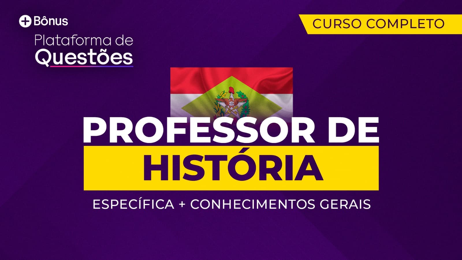 História | Curso Completo Específica + Gerais (Concursos e ACTs SC) + Questões