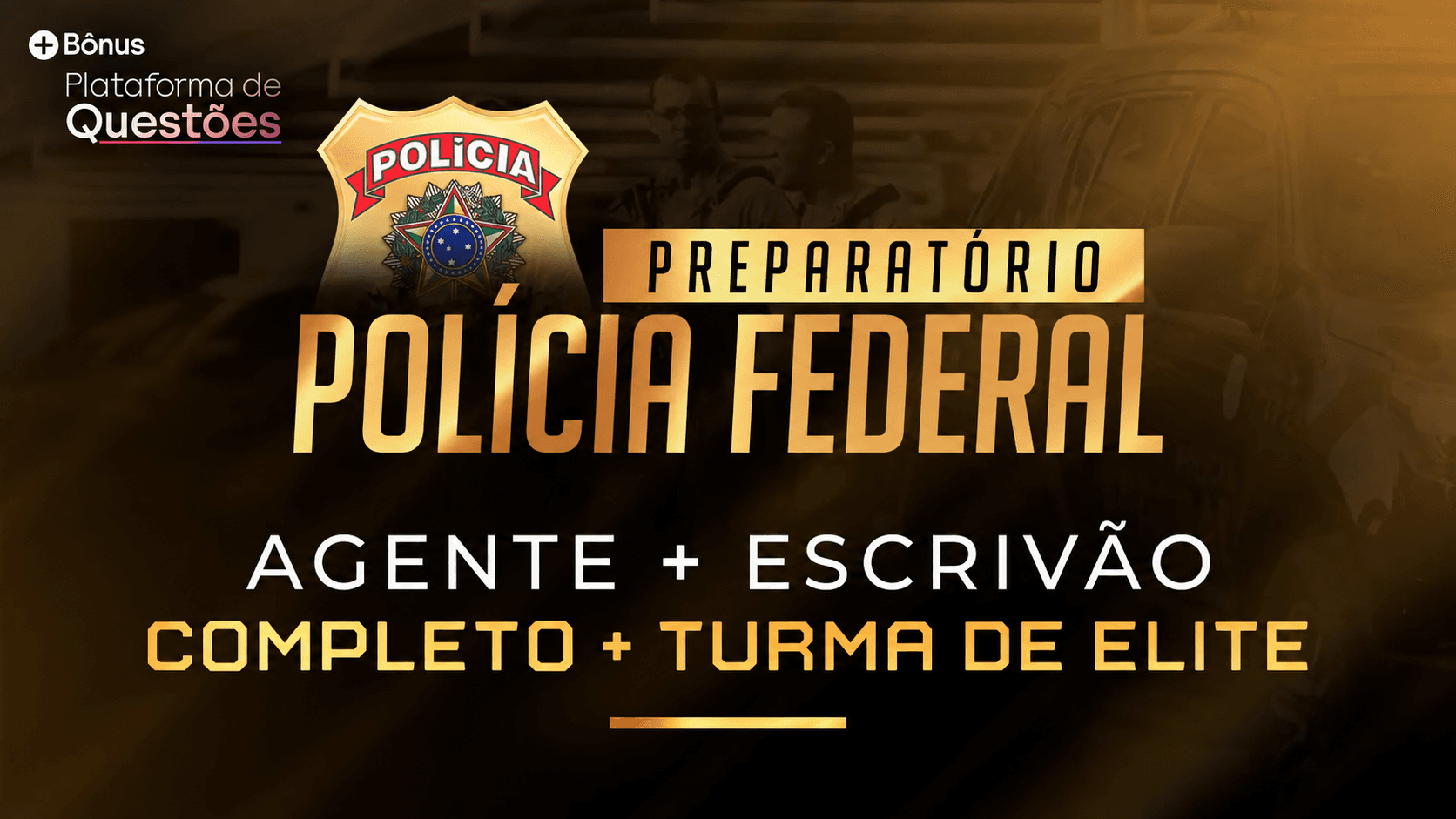 COMBO PF | Agente + Escrivão (Pré + Pós-edital Exclusivo + Turma de Elite)